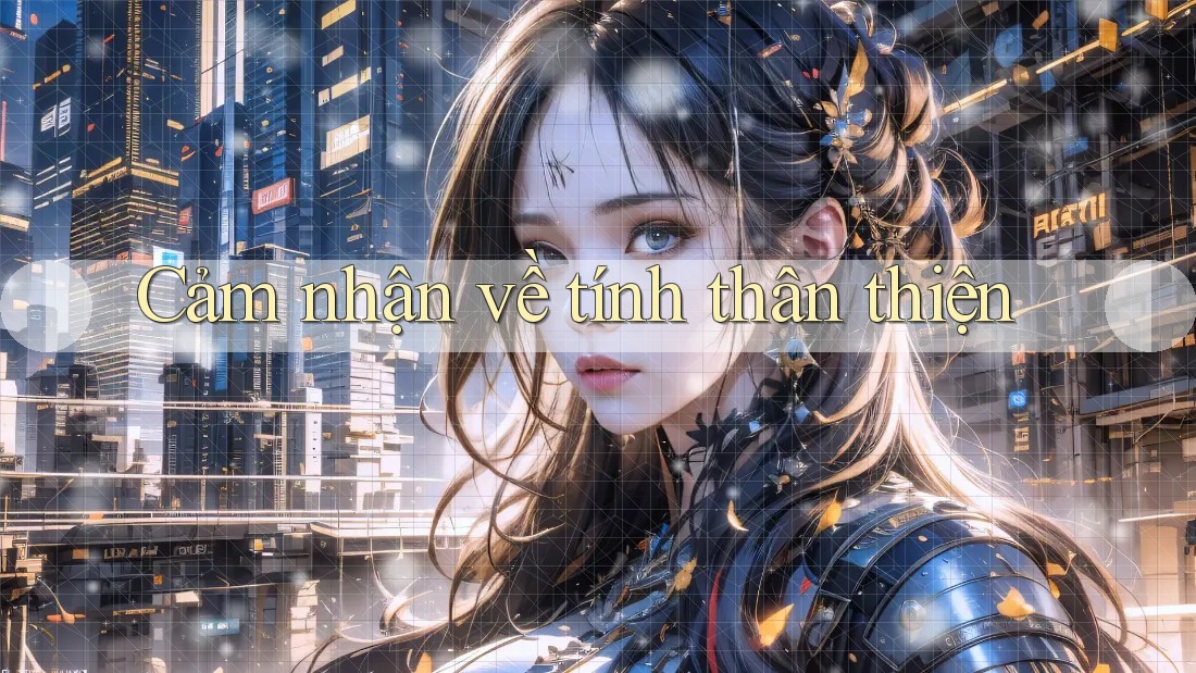 Cảm nhận về tính thân thiện