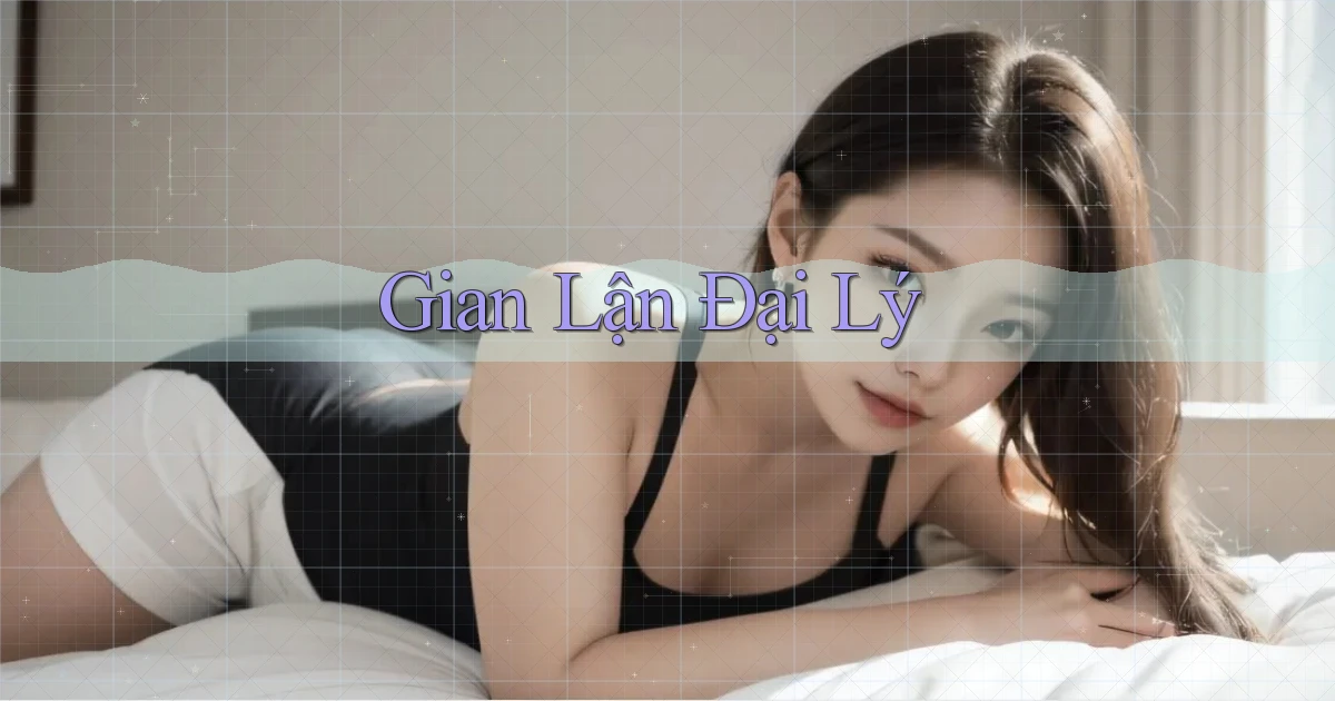 Gian lận Đại lý