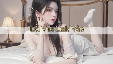 Lối vào Link vào