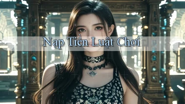 Nạp tiền Luật chơi