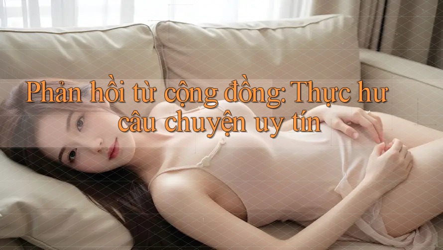 Phản hồi từ cộng đồng: Thực hư câu chuyện uy tín