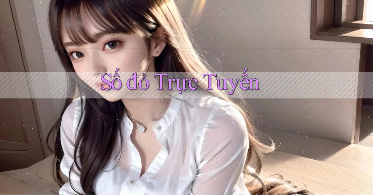 số đỏ Trực tuyến